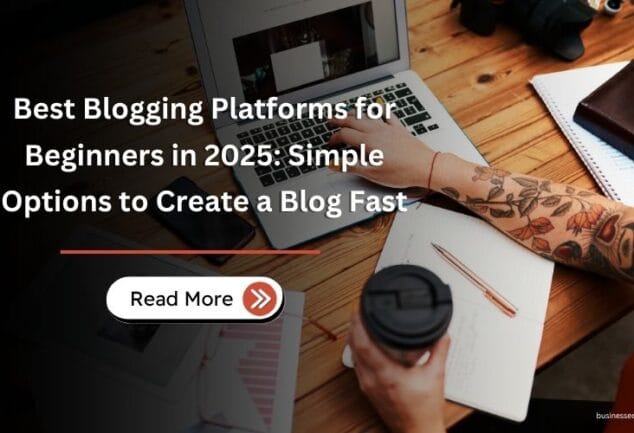Best Blogging Platforms for Beginners in 2025 Simple Options to Create a Blog Fast