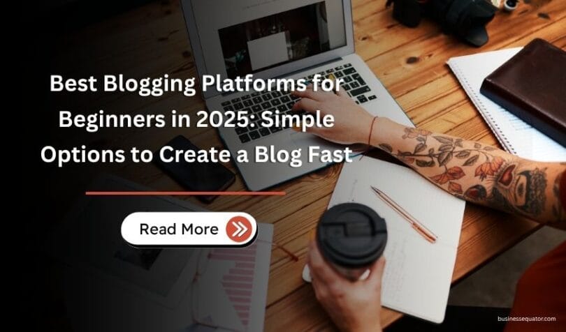 Best Blogging Platforms for Beginners in 2025 Simple Options to Create a Blog Fast