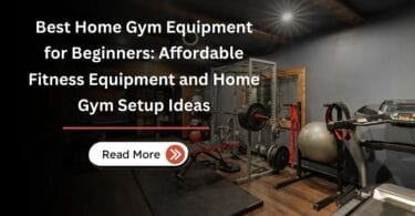 Best Home Gym Equipment for Beginners Affordable Fitness Equipment and Home Gym Setup Ideas