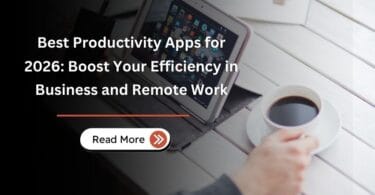 Best Productivity Apps for 2026 Boost Your Efficiency in Business and Remote Work
