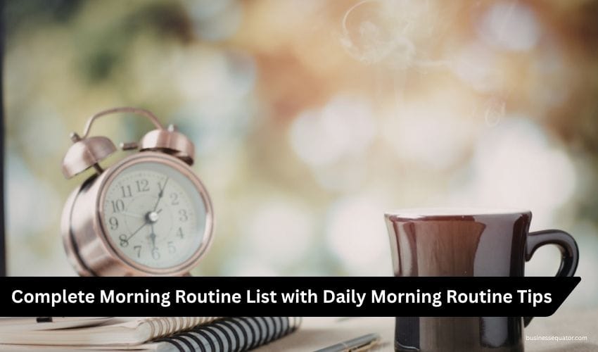 Healthy Morning Routine Ideas to Build Energy and Support a Productive Day