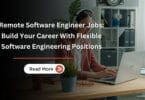 Remote Software Engineer Jobs Build Your Career With Flexible Software Engineering Positions