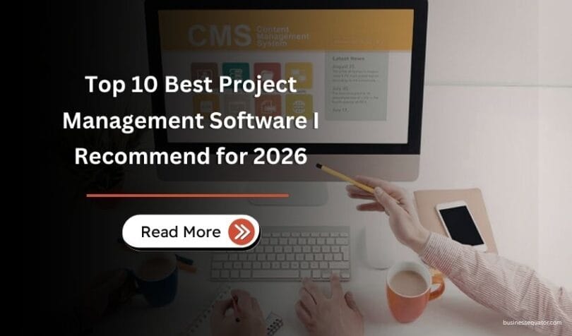 Top 10 Best Project Management Software I Recommend for 2026